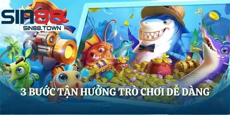 3 bước tận hưởng trò chơi dễ dàng
