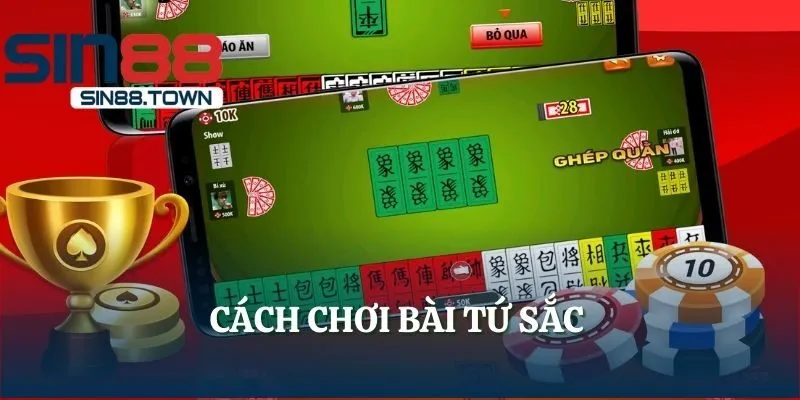 Cách Chơi Bài Tứ Sắc Chi Tiết Cho Người Mới Tại SIN88
