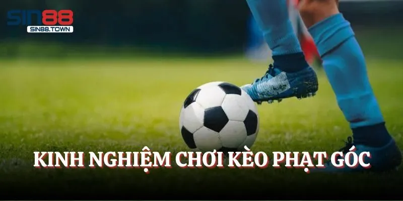 Kinh nghiệm cá cược phạt góc