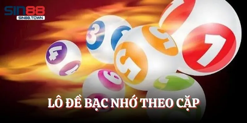 Soi cầu lô đề bạc nhớ theo các cặp số là phương pháp cược hiệu quả