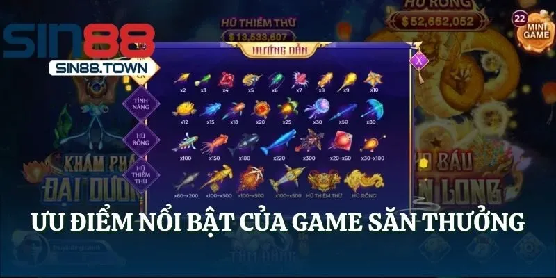Ưu điểm nổi bật của game săn thưởng